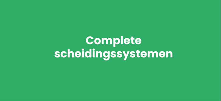 Complete Scheidingssystemen